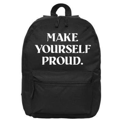 Make Yourself Proud Positive Quote 16 in Basic Backpack