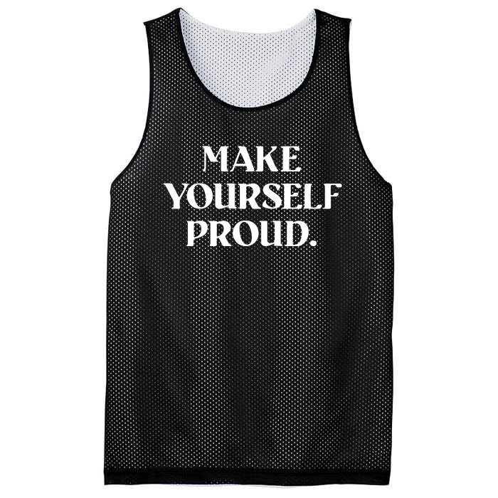 Make Yourself Proud Positive Quote Mesh Reversible Basketball Jersey Tank