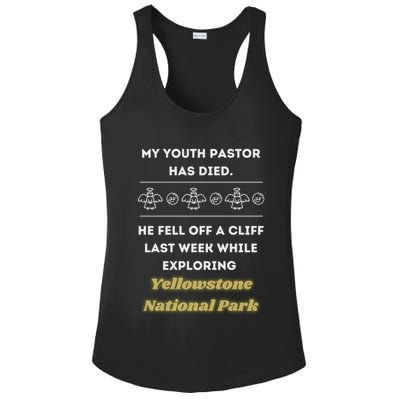 My Y.O.U.T.H Pastor Has Died Yellowstone National Park Ladies PosiCharge Competitor Racerback Tank