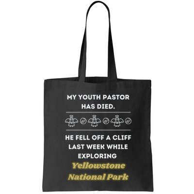 My Y.O.U.T.H Pastor Has Died Yellowstone National Park Bag