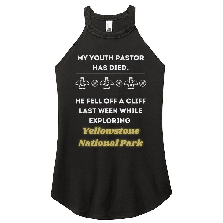 My Y.O.U.T.H Pastor Has Died Yellowstone National Park Women's Perfect Tri Rocker Tank