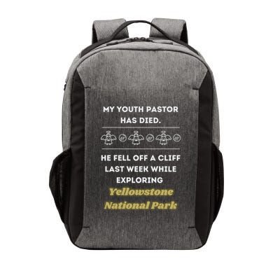 My Y.O.U.T.H Pastor Has Died Yellowstone National Park Vector Backpack