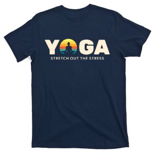 Motivational Yoga Quotes Stretch Out The Stress Positive Quotes Retro Yoga T-Shirt