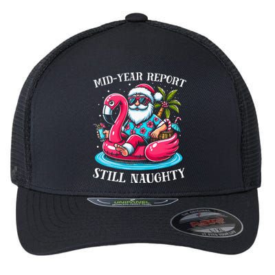 Mid Year Report Still Naughty Christmas In July Beach Summer Flexfit Unipanel Trucker Cap