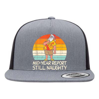 Mid Year Report Still Naughty Santa Summer Christmas In July Flat Bill Trucker Hat