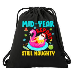 Mid Year Report Still Naughty Christmas In July Santa Drawstring Bag