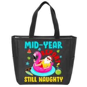 Mid Year Report Still Naughty Christmas In July Santa Zip Tote Bag