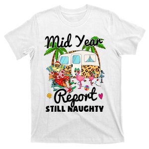 Mid Year Report Still Naughty Christmas In July Camper T-Shirt