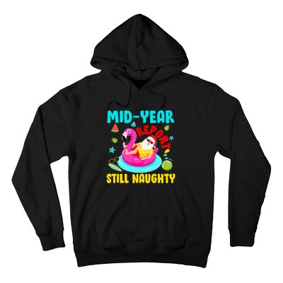 Mid Year Report Still Naughty Christmas In July Santa Hoodie