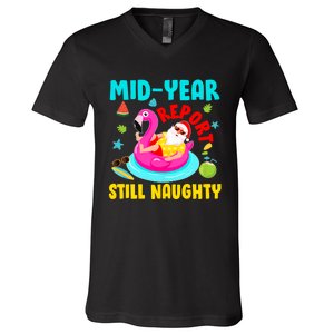 Mid Year Report Still Naughty Christmas In July Santa V-Neck T-Shirt