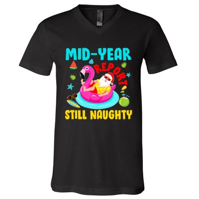 Mid Year Report Still Naughty Christmas In July Santa V-Neck T-Shirt