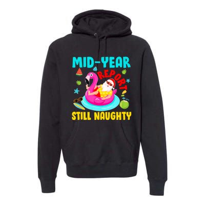 Mid Year Report Still Naughty Christmas In July Santa Premium Hoodie