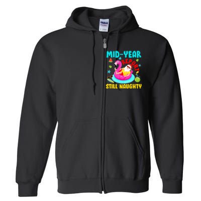 Mid Year Report Still Naughty Christmas In July Santa Full Zip Hoodie