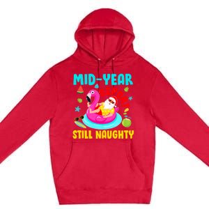 Mid Year Report Still Naughty Christmas In July Santa Premium Pullover Hoodie