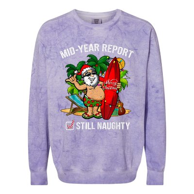 Mid Year Report Still Naughty Christmas In July Colorblast Crewneck Sweatshirt