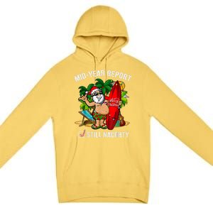 Mid Year Report Still Naughty Christmas In July Premium Pullover Hoodie