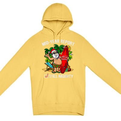 Mid Year Report Still Naughty Christmas In July Premium Pullover Hoodie