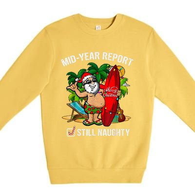 Mid Year Report Still Naughty Christmas In July Premium Crewneck Sweatshirt