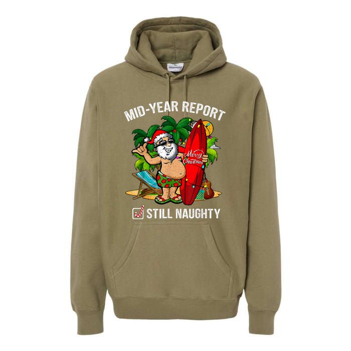 Mid Year Report Still Naughty Christmas In July Premium Hoodie