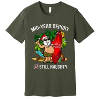 Mid Year Report Still Naughty Christmas In July Premium T-Shirt