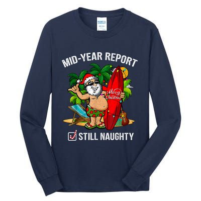 Mid Year Report Still Naughty Christmas In July Tall Long Sleeve T-Shirt