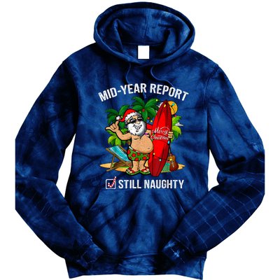 Mid Year Report Still Naughty Christmas In July Tie Dye Hoodie