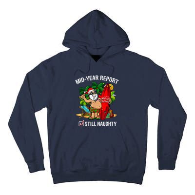 Mid Year Report Still Naughty Christmas In July Tall Hoodie