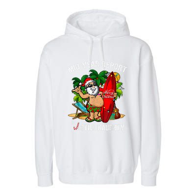 Mid Year Report Still Naughty Christmas In July Garment-Dyed Fleece Hoodie