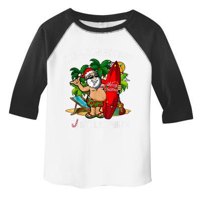 Mid Year Report Still Naughty Christmas In July Toddler Fine Jersey T-Shirt