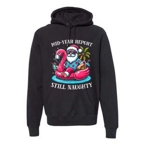 Mid Year Report Still Naughty Christmas In July Beach Summer Premium Hoodie