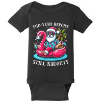 Mid Year Report Still Naughty Christmas In July Beach Summer Baby Bodysuit