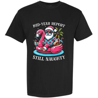 Mid Year Report Still Naughty Christmas In July Beach Summer Garment-Dyed Heavyweight T-Shirt