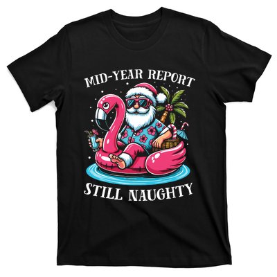 Mid Year Report Still Naughty Christmas In July Beach Summer T-Shirt