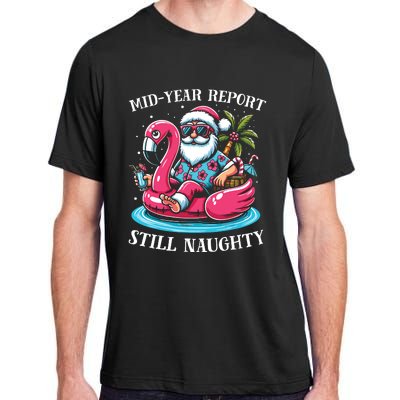 Mid Year Report Still Naughty Christmas In July Beach Summer Adult ChromaSoft Performance T-Shirt