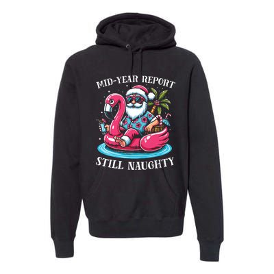 Mid Year Report Still Naughty Christmas In July Beach Summer Premium Hoodie