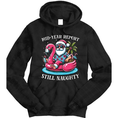 Mid Year Report Still Naughty Christmas In July Beach Summer Tie Dye Hoodie