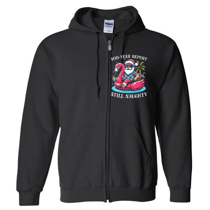 Mid Year Report Still Naughty Christmas In July Beach Summer Full Zip Hoodie