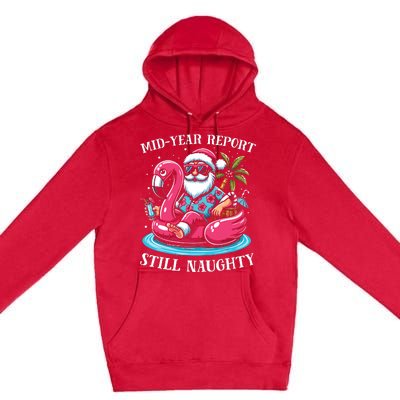 Mid Year Report Still Naughty Christmas In July Beach Summer Premium Pullover Hoodie