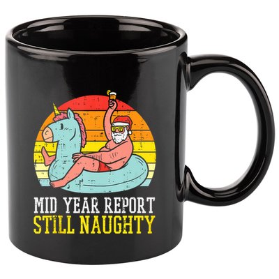Mid Year Report Still Naughty Santa Summer Christmas In July Tank Top 11oz C Handle Ceramic Mug