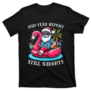 Mid Year Report Still Naughty Christmas In July Beach Summer T-Shirt