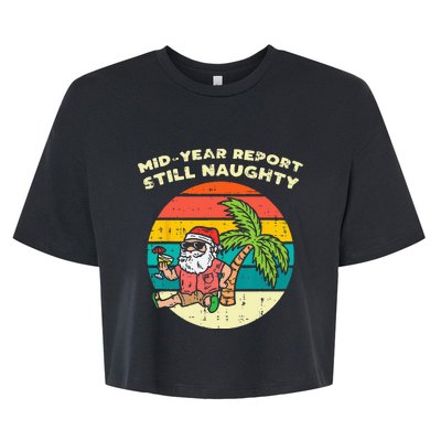 Mid Year Report Still Naughty Santa Beach Christmas In July Bella+Canvas Jersey Crop Tee