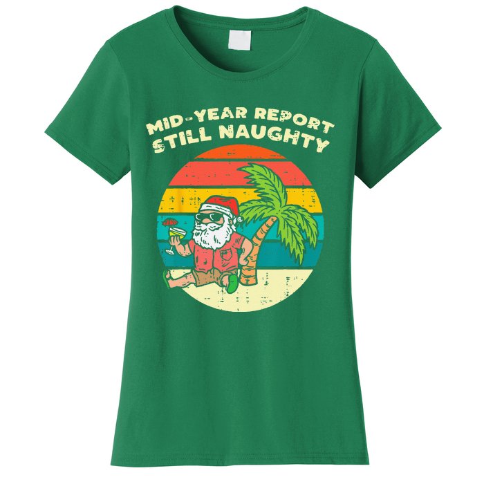 Mid Year Report Still Naughty Santa Beach Christmas In July Women's T-Shirt