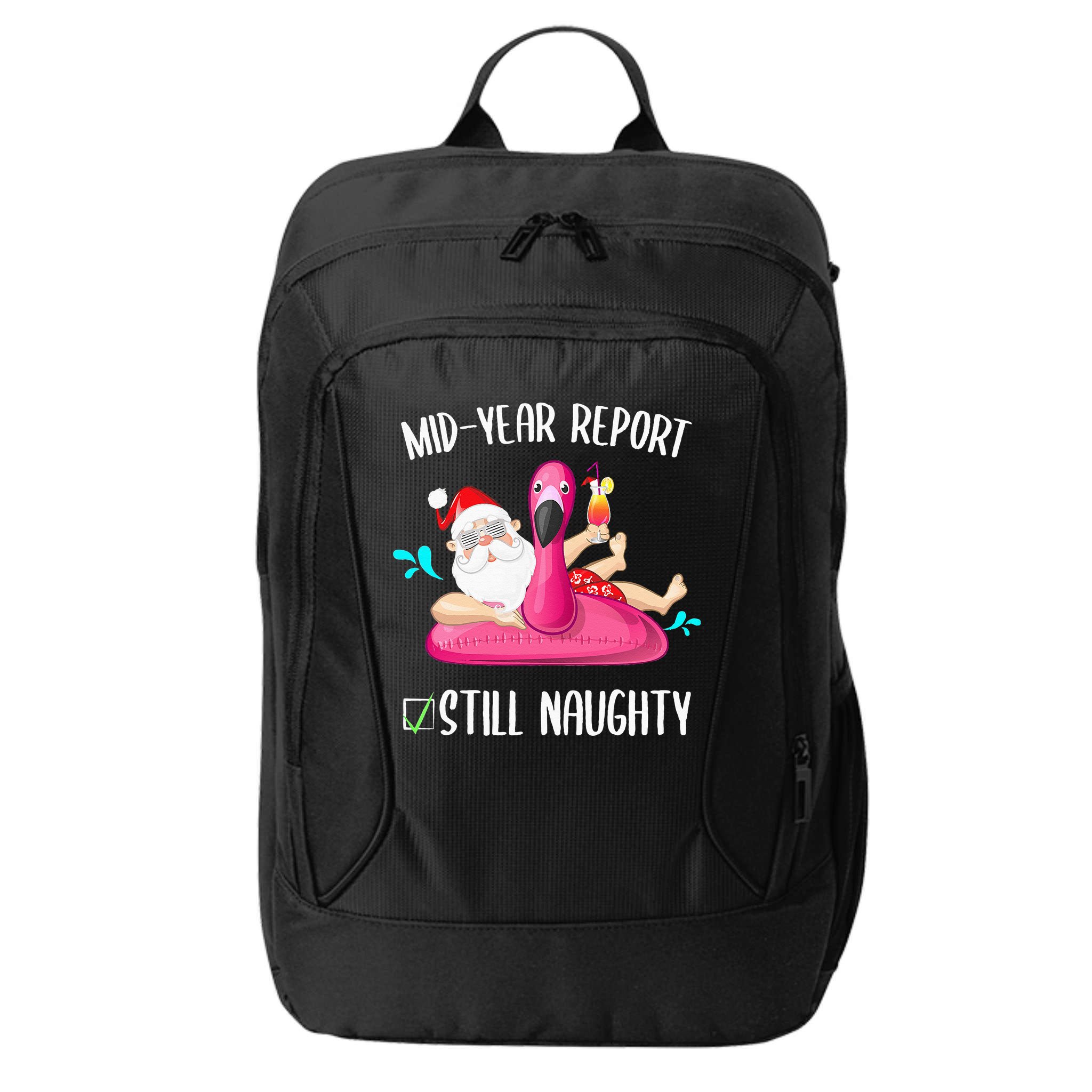 Mid Year Report Still Naughty Christmas In July Santa Funny City Backpack