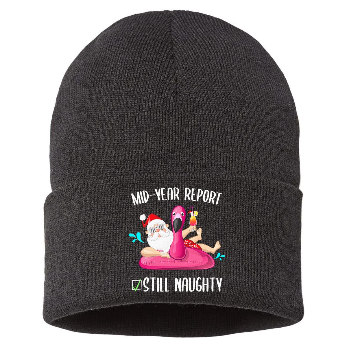 Mid Year Report Still Naughty Christmas In July Santa Funny Sustainable Knit Beanie