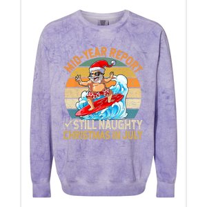 Mid Year Report Still Naughty Christmas In July Hello Summer Colorblast Crewneck Sweatshirt