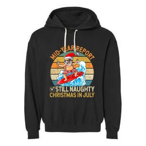 Mid Year Report Still Naughty Christmas In July Hello Summer Garment-Dyed Fleece Hoodie