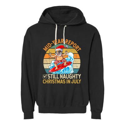 Mid Year Report Still Naughty Christmas In July Hello Summer Garment-Dyed Fleece Hoodie