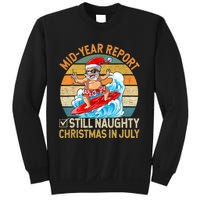 Mid Year Report Still Naughty Christmas In July Hello Summer Sweatshirt