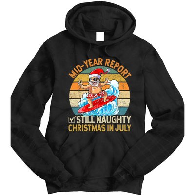 Mid Year Report Still Naughty Christmas In July Hello Summer Tie Dye Hoodie