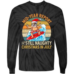 Mid Year Report Still Naughty Christmas In July Hello Summer Tie-Dye Long Sleeve Shirt